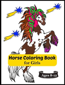 Paperback Horse Coloring Book for Girls Ages 8-12: Relaxing Coloring Pages for Girls Who Love Horses Book