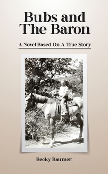 Paperback Bubs And The Baron: A Novel Based on a True Story Book