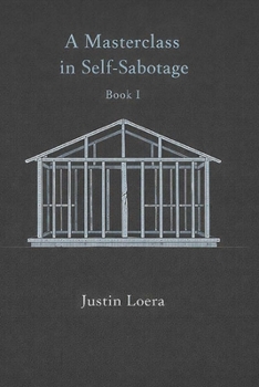 Paperback A Masterclass in Self-Sabotage: Book 1 Book