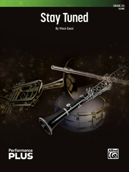 Stay Tuned: Conductor Score (Alfred Concert Band - PerformancePlus+)