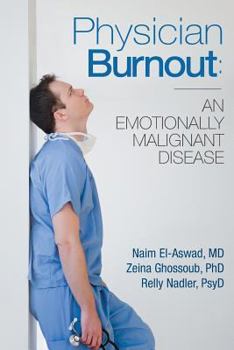 Paperback Physician Burnout: An Emotionally Malignant Disease Book