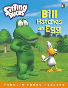 Paperback Sitting Ducks - Bill Hatches an Egg (Penguin Young Readers (Graded Readers)) Book