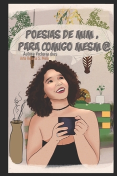 Paperback Poesias de mim, para comigo mesm@ [Portuguese] Book