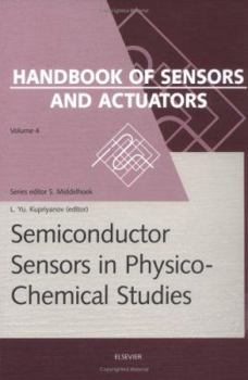 Hardcover Semiconductor Sensors in Physico-Chemical Studies: Translated from Russian by V.Yu. Vetrov Volume 4 Book