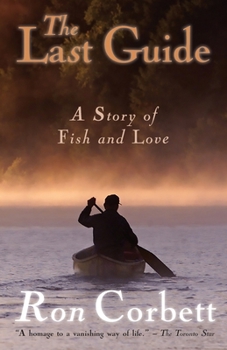 Paperback The Last Guide: A Story of Fish and Love Book