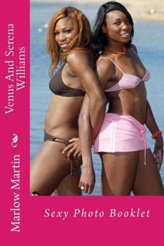 Paperback Venus And Serena Williams: Sexy Photo Booklet Book