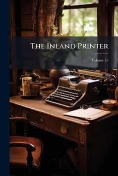 Paperback The Inland Printer; Volume 15 Book