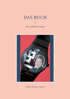 Paperback Das Buch: Eine gefährliche Suppe [German] Book