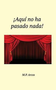 Paperback ¡Aquí no ha pasado nada! [Spanish] Book