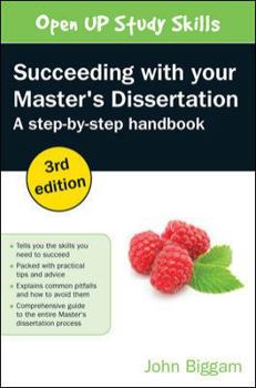 Succeeding with your Master's Dissertation: A Step-by-Step Handbook - Book  of the Open Up Study Skills