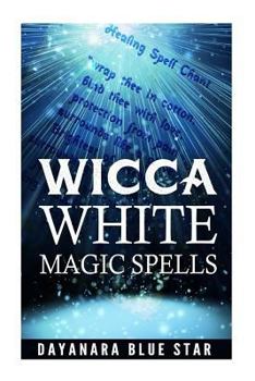 Paperback Wicca: White Magic Spells Book