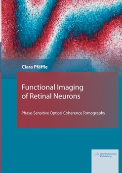 Paperback Functional Imaging of Retinal Neurons: Phase-Sensitive Optical Coherence Tomography Book