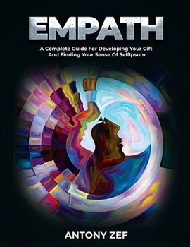 Paperback Empath: A Complete Guide for Developing Your Gift and Finding Your Sense of Self Book