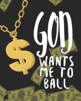 Paperback God Wants Me to Ball: Line notebook for writing; gift for people with a boss mentality Book