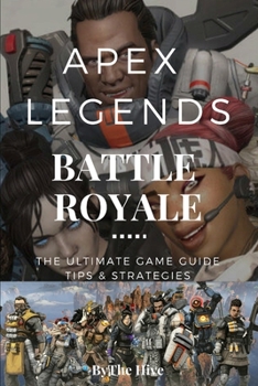 Paperback Apex Legends: The Ultimate Game Guide. Tips & Strategies. Book