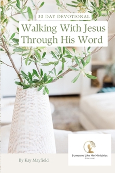Paperback 30 Day Devotional Walking with Jesus Through His Word: Book # 1 Book
