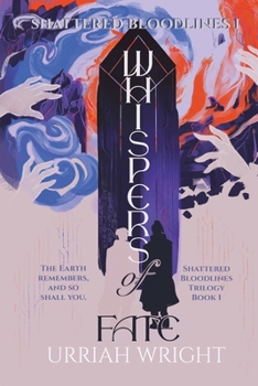 Whispers of Fate : Shattered Bloodlines, Book 1