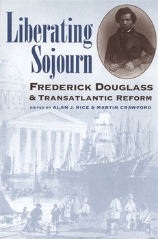 Paperback Liberating Sojourn: Frederick Douglas and Transatlantic Reform Book
