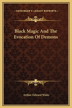 Hardcover Black Magic And The Evocation Of Demons Book