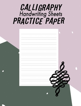 Paperback Calligraphy Handwriting Paper For Beginner Practice: Calligraphy Writing Paper And Workbook, 100 Sheet Pages Writing Practice, Lettering Practice Pad Book