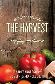 Paperback Surviving The Harvest: Enjoying The Harvest Book