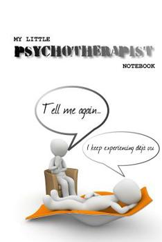 Paperback My Little Psychotherapist Notebook DEJA VU: therapist/ pyschology notebook 6x9 wide ruled 120 page Book