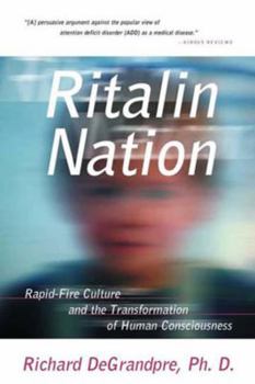 Paperback Ritalin Nation: Rapid-Fire Culture and the Transformation of Human Consciousness Book