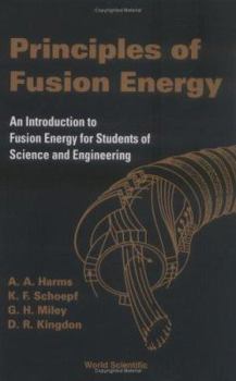 Paperback Principles of Fusion Energy Book