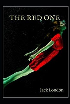 Paperback The Red One by jack london(Annotated Edition) Book