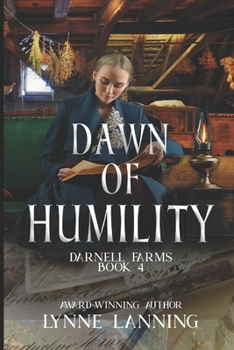 Paperback Dawn Of Humility - Darnell Farms Book 4: Christian Historical Romantic Suspense Family Saga Book