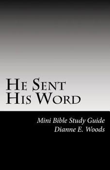 Paperback He Sent His Word: One Word From God Can and Will Change Your Life Forever! Book