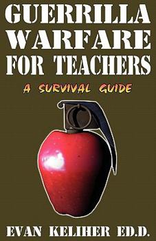 Paperback Guerrilla Warfare For Teachers Book