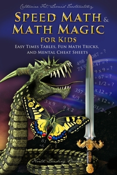 Paperback Speed Math and Math Magic for Kids - Easy Times Tables, Fun Math Tricks, and Mental Cheat Sheets Book
