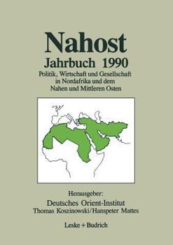 Paperback Nahost Jahrbuch 1990: Politik, Wirtschaft Und Gesellschaft in Nordafrika Und Dem Nahen Und Mittleren Osten [German] Book