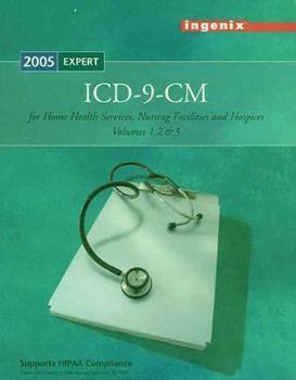 Paperback ICD-9-CM Expert for Home Health Services, Nursing Facilities, and Hospices, Volumes 1, 2, & 3, 2005 Book
