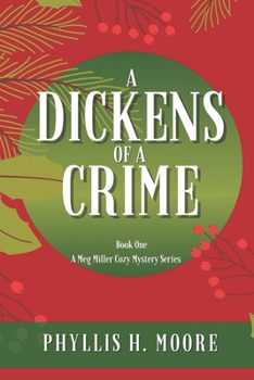 Paperback A Dickens of a Crime: A Meg Miller Cozy Mystery Book