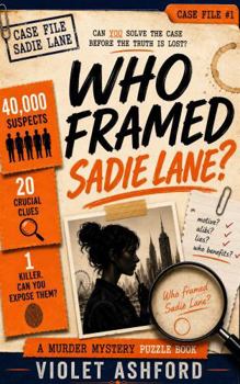 Who Framed Sadie Lane?: A Murder Mystery Puzzle Book