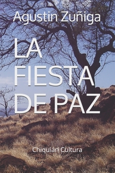 Paperback La Fiesta de Paz: Chiquián Cultura [Spanish] Book