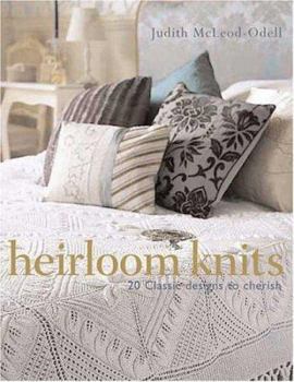 Hardcover Heirloom Knits: 20 Classic Designs to Cherish Book