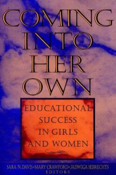 Hardcover Coming Into Her Own: Educational Success in Girls and Women Book