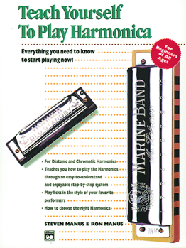 Paperback Alfred's Teach Yourself to Play Harmonica: Everything You Need to Know to Start Playing Now!, Book, Enhanced CD & Harmonica Book