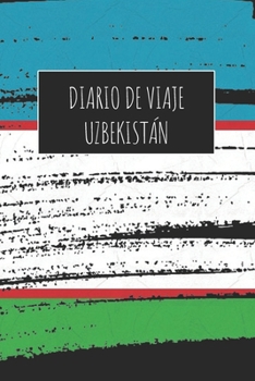 Diario De Viaje Uzbekista´n: 6x9 Diario de viaje I Libreta para listas de tareas I Regalo perfecto para tus vacaciones en Uzbekista´n (Spanish Edition)
