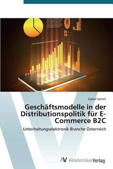 Paperback Geschäftsmodelle in der Distributionspolitik für E-Commerce B2C [German] Book