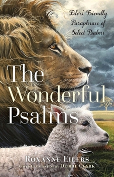 Wonderful Psalms : Eilers' Friendly Paraphrase of Selected Psalms