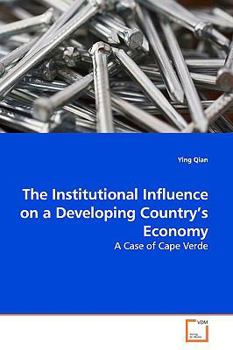 Paperback The Institutional Influence on a Developing Country's Economy Book