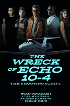 Paperback The Wreck of Echo 10-4: The Shooting Script Book