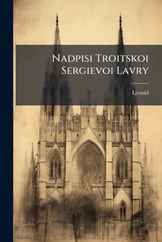 Paperback Nadpisi Troitskoi Sergievoi Lavry [Russian] Book
