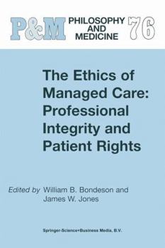 Paperback The Ethics of Managed Care: Professional Integrity and Patient Rights Book