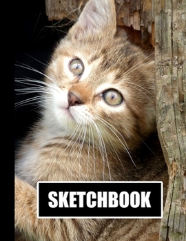 Sketchbook: Cute Kitten Cat Cover Design | White Paper | 120 Blank Unlined Pages | 8.5" X 11" | Matte Finished Soft Cover