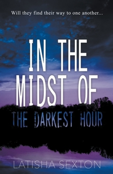 In the Midst of the Darkest Hour - Book #2 of the In the Midst